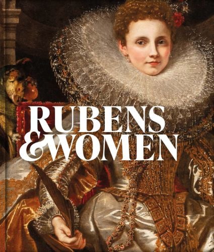 Lavish portrait painting (detail) of Maria Serra Pallavicino, with ruffled collar, on cover of 'Rubens & Women', by Dulwich Picture Gallery.