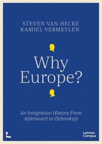 Blue cover with two small yellow head bust silhouettes, on cover of 'Why Europe?, An Integration History From A(denauer) to Z(elenskyy)', by Lannoo Publishers.