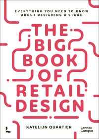 White cover of 'The Big Book of Retail Design, Everything You Need to Know About Designing a Store'. Published by Lannoo Publishers.