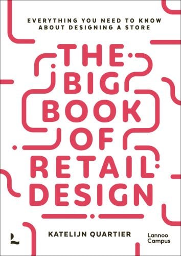 White cover of 'The Big Book of Retail Design, Everything You Need to Know About Designing a Store', by LannooPublishers.