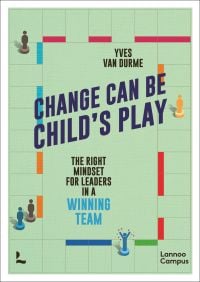 Board game with games pieces of people, on cover of 'Change Can Be Child's Play, The right mindset for leaders in a winning team', by Lannoo Publishers.