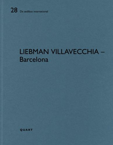 '28 De aedibus international LIEBMAN VILLAVECCHIA – Barcelona', in black font on blue cover by Quart Publishers.