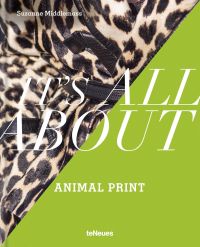 Leopard print coat to top left of cover, lime green below, on 'It’s All About Animal Print', by teNeues Books.