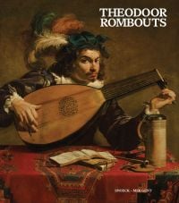 Book cover of Theodoor Rombouts, featuring a painting titled 'Lute Player'. Published by Exhibitions International.