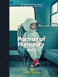 Book cover of Portrait of Humanity Vol 5, 200 photographs that capture the changing face of our world', with child wearing a space suit and helmet, looking out the window of a bus. Published by Hoxton Mini Press.