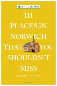 Row of old residential houses, Cathedral behind, on yellow cover of '111 Places in Norwich That You Shouldn't Miss', by Emons Verlag.