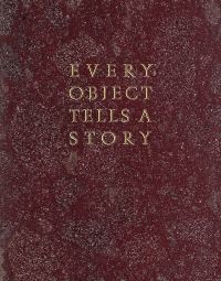 Burgundy cover of 'Every Object Tells a Story', by Pallas Athene.