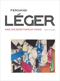 Fernand Léger's cubist painting, Les fumées sur les toits, on white cover, 'LÉGER', in black font above.