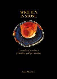 Book cover of Written in Stone: Minerals collected and described by Roger Caillois, with an orange and blue semi-precious stone. Published by Franco Maria Ricci editore.