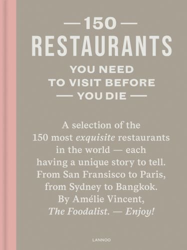 150 Restaurants You Need to Visit Before You Die