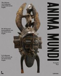 Book cover of Anima Mundi: The African Art Collection of Jan and Kristina Engels, featuring a carved African art mask with figure to top. Published by Lannoo Publishers.