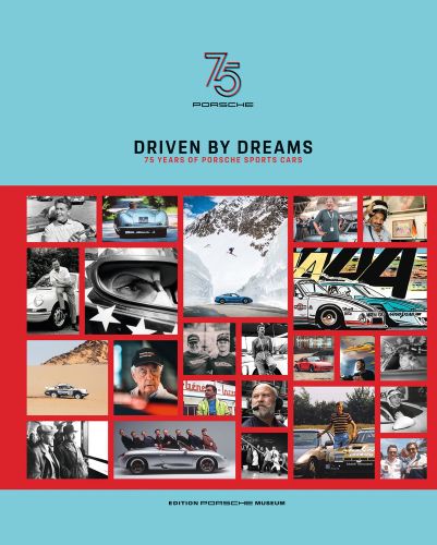 Montage of photographs of Porsche models, on cover of 'Driven by Dreams, 75 Years of Porsche Sports Cars', by Delius Klasing Verlag GmbH'.