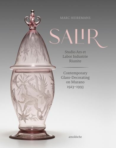 Pale grey cover of Marc Heiremans S.A.L.I.R. – Studio Ars et Labor Industrie Riunite, Contemporary Glass-Decorating on Murano, 1923–1993, featuring a pale amethyst engraved lidded vase. Published by Arnoldsche Art Publishers.