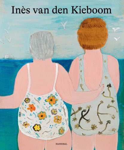 Book cover of Inès van den Kieboom, with an acrylic painting titled 'Juleke en tante Irène, 2022', featuring rear view of two ladies in swimming costumes by the sea. Published by Hannibal Books.
