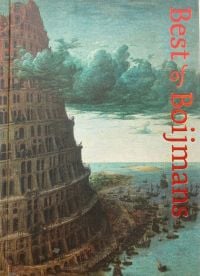 Book cover of Best of Boijmans, Highlights of the Museum Boijmans Van Beuningen Collection, with a painting by Pieter Bruegel the Elder titled The Tower of Babel. Published by Exhibitions International.