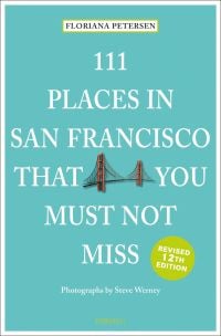 Golden Gate Bridge, to center of mint green travel guide cover, '111 Places in San Francisco That You Must Not Miss' by Emons Verlag.
