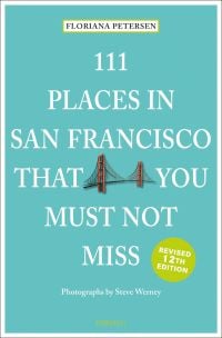 Book cover of 111 Places in San Francisco That You Must Not Miss, with the Golden Gate Bridge. Published by Emons Verlag.
