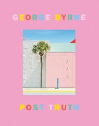 Pale pink and white wall with palm tree, on pink cover of 'Post Truth, A love letter to Los Angeles through the lens of a pastel postmodernism', by Editions du Chene.