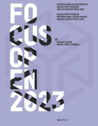 Lilac cover of 'FOCUS OPEN 2023, Baden-Württemberg International Design Award and Mia Seeger Prize 2023', by Avedition Gmbh.