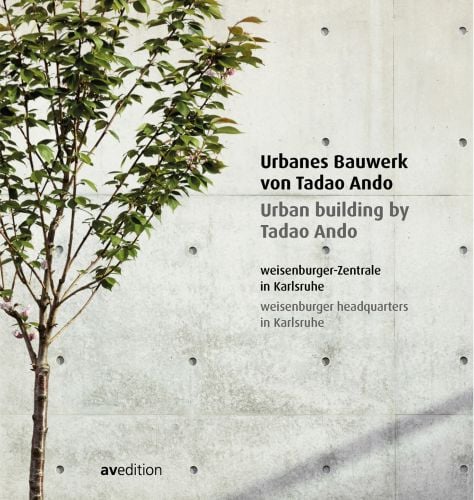 Slender stemmed tree with green leaves in front of pale grey concrete wall, on cover of 'Urban building by Tadao Ando, weisenburger headquarters in Karlsruhe', by Avedition.