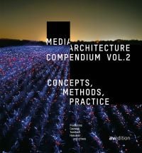 Media Architecture Compendium Vol. 2