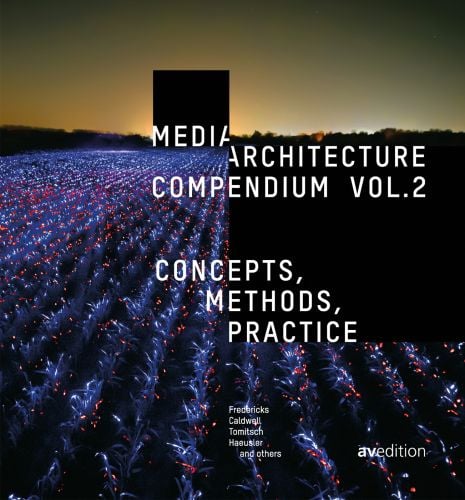 Field of crops with artificial blue and red light, under yellowing sky, on cover of 'Media Architecture Compendium Vol. 2, Concepts, Methods, Practice', by Avedition.