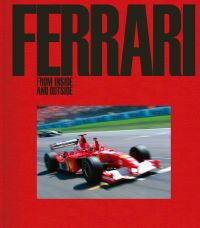 Book cover of Ferrari, From Inside and Outside, with Michael Schumacher celebrating as he crosses the finish line in the 2002 German GP. Published by ACC Art Books.