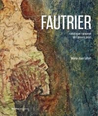 Book cover of Jean Fautrier, Critical Catalogue of Paintings, with an abstract painting in dark blue, beige and brown. Published by Editions Norma.