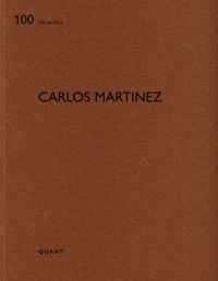 Brown cover of architecture monograph 'Carlos Martinez'. Published by Quart Publishers.