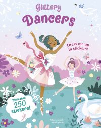 Book cover of Glittery Dancers: Sticker Book, with two ballerinas holding dance poses, in floral garden. Published by White Star.