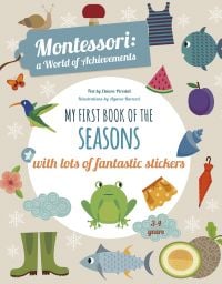 Wellington boots, green frog, watermelon slice, clouds, on cover of 'My First Book of the Seasons, Montessori Activity Book', by White Star.