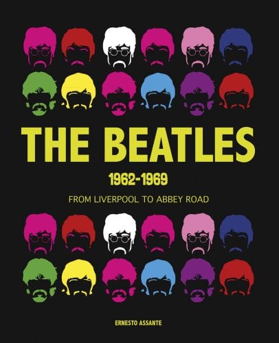 Colourful heads of the "Fab Four" on black cover of 'The Beatles 1962-1969, From Liverpool to Abbey Road', by White Star.