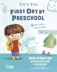 Young child in red t-shirt, with yellow school rucksack on back, on cover of 'First Day at Preschool, Tim's Tips. SOS Parents', by White Star.