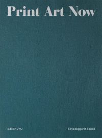 Book cover of 'Print Art Now, Edition VFO 1948 – 2023'. Published by Scheidegger & Spiess.
