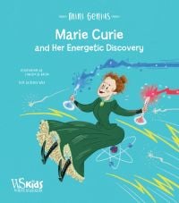 Book cover of Marie Curie and Her Energetic Discovery, Mini Genius, with a woman with ginger hair tied up in a bun, wearing a long green dress, and holding glass flask. Published by White Star.