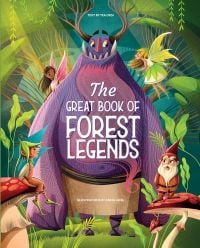 Large purple creature in forest surrounded by fairies and a bearded gnome, on cover of 'The Great Book of Forest Legends', by White Star.