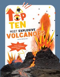 Erupting volcano with orange lava spewing out the top, on cover of 'The Top Ten: Most Dangerous Volcanoes', by White Star.