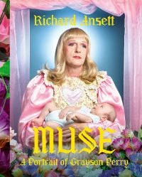 Grayson Perry wearing pink silk dress and make-up, holding baby, on cover of 'MUSE, A Portrait of Grayson Perry', by ACC Art Books.