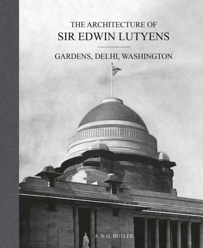 Presidential Palace with domed roof, New Delhi, India, on cover of 'The Architecture of Sir Edwin Lutyens, Volume 2: Gardens, Delhi, Washington, by ACC Art Books.