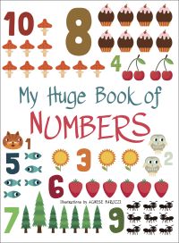 Six red strawberries, five blue fish, on white cover of 'My Huge Book of Numbers', from the 'My Huge Book' series, by White Star.