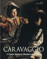 Book cover of Caravaggio, A Genius Between Shadows and Lights, with an oil painting titled 'The Calling of Saint Matthew'. Published by White Star.