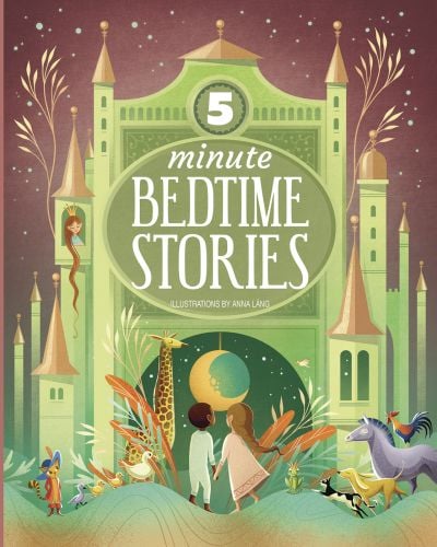 Magical illustration of two children, hand in hand, walking alongside animals, towards a green castle, on cover of '5 Minutes Bedtime Stories', by White Star.