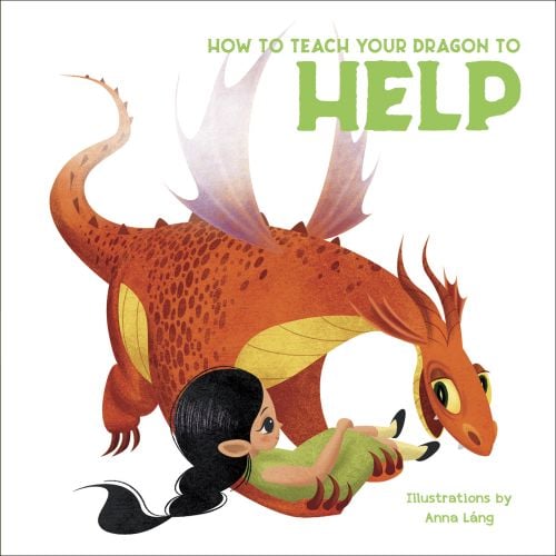 Orange dragon carrying a dark-haired girl in green dress, on white cover of 'How to Teach your Dragon to Help', by White Star.