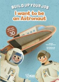 Two astronauts standing in front of space rocket, on cover of 'I Want to be an Astronaut, Build Up Your Job', by White Star.
