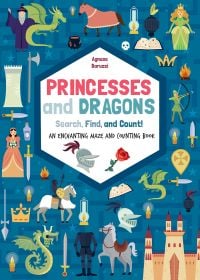 Castle surrounded by armoured knight on horse, princess in large dress, and green dragons, on blue cover of 'Princesses and Dragons, Search, Find and Count!', by White Star.