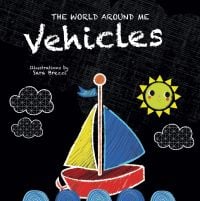 Sailing boat with yellow and blue sails, on black board book cover of 'Vehicles: The World Around Me', by White Star.