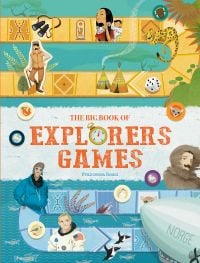 Board game path tiles with dice and cut-out figures, on cover of 'The Big Book of Explorers Games', by White Star.