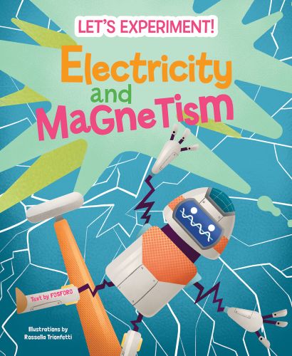 Robot with arms and legs outstretched, on cover of 'Electricity and Magnetism, Let's Experiment!', by White Star.