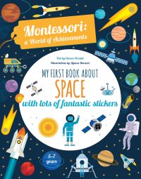 Astronaut, space satellite, rocket, spacecraft, meteorite, on navy cover of 'My First Book About Space, Montessori Activity Book', by White Star.