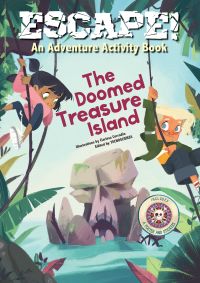 Book cover of Escape! An Adventure Activity Book: The Doomed Treasure Island, with two children swinging from vines. Published by White Star.